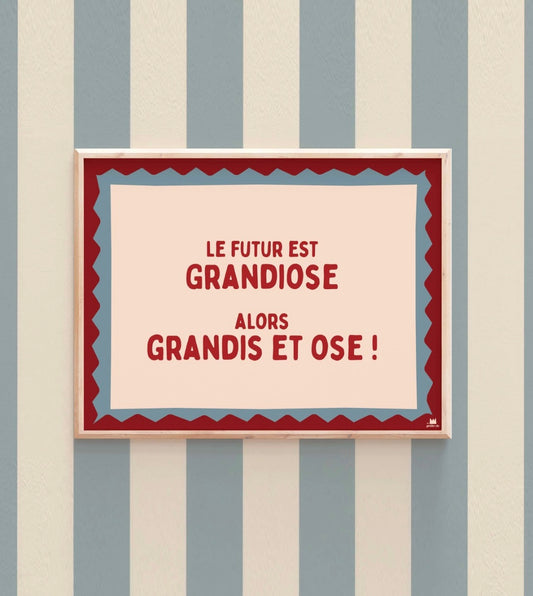 Affiche - Grandiose (30 x 40 cm)